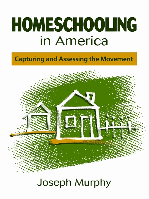 Title details for Homeschooling in America by Joseph  Murphy - Available